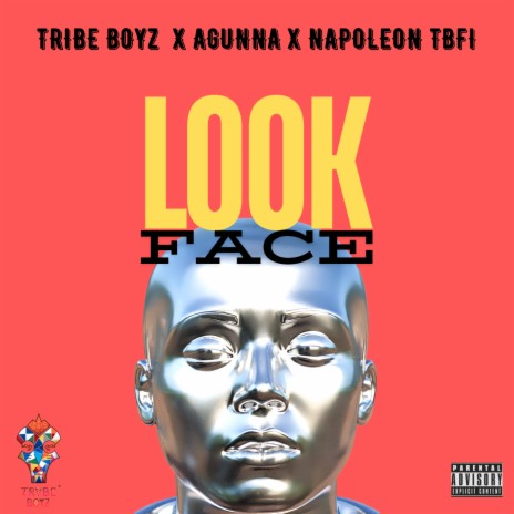 Look Face ft. Agunna & Napoleon TBFI | Boomplay Music