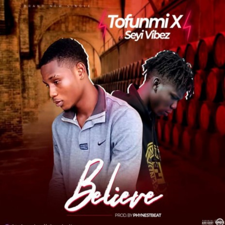 Believe (feat. Seyi Vibez) | Boomplay Music