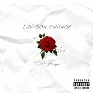 Luv Gon Change lyrics | Boomplay Music