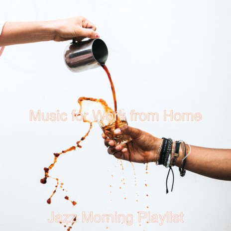 Moods for Work from Home - Uplifting Piano and Trumpet Jazz | Boomplay Music