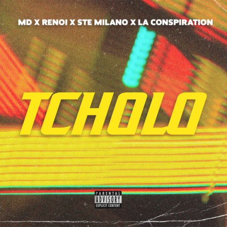 Tcholo ft. Renoi, Ste Milano & La Conspiration | Boomplay Music