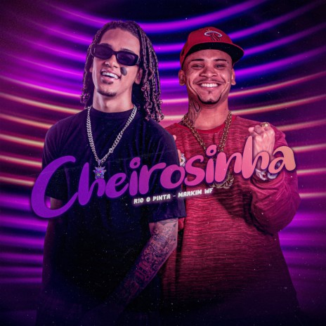 Cheirosinha ft. R10 O Pinta | Boomplay Music