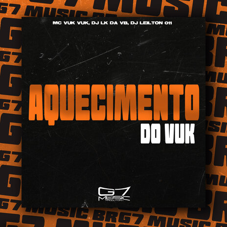 Aquecimento do Vuk ft. DJ LK Da VB & DJ LEILTON 011 | Boomplay Music