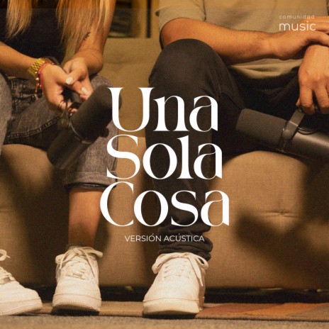 Una Sola Cosa (Acústico) ft. Catalina Castaño & Hector Sandoval | Boomplay Music