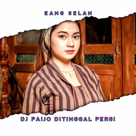 DJ Paijo Ditinggal Pergi (Remix) | Boomplay Music