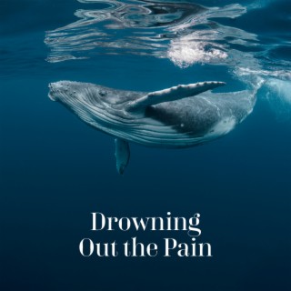 Drowning Out the Pain: Singing Whales Sounds & Underwater Ambient (Headache Pain Relief, Relaxing Calming Music)