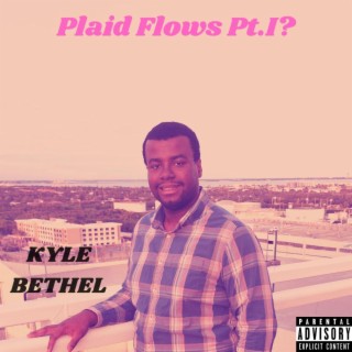 Plaid Flows Pt. I? lyrics | Boomplay Music