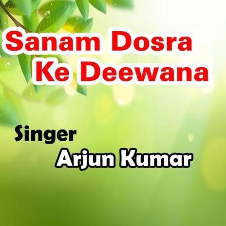 Sanam Dosra Ke Deewana | Boomplay Music