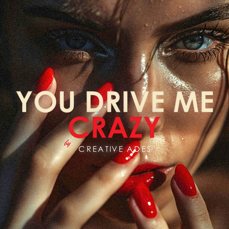 You Drive Me Crazy (Extended Mix) ft. CAID | Boomplay Music