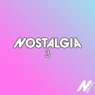 Nostalgia 3