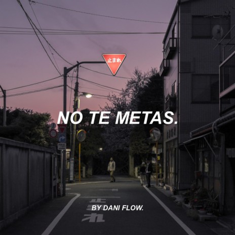 No Te Metas | Boomplay Music