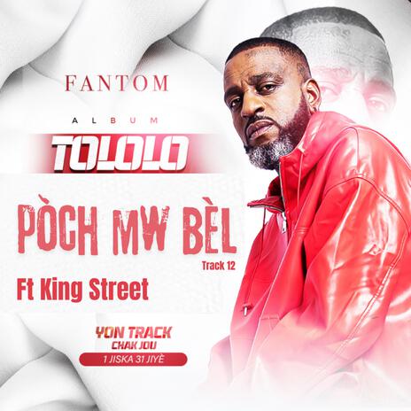 Pòch Mwen Bèl ft. King Street | Boomplay Music