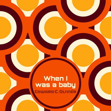 When I was a baby | Boomplay Music