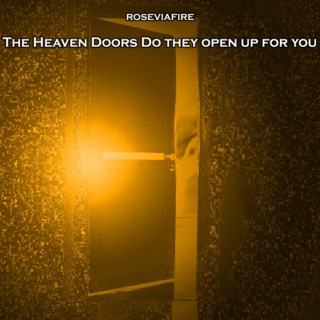 The Heaven Doors Do They Open up for You | Boomplay Music