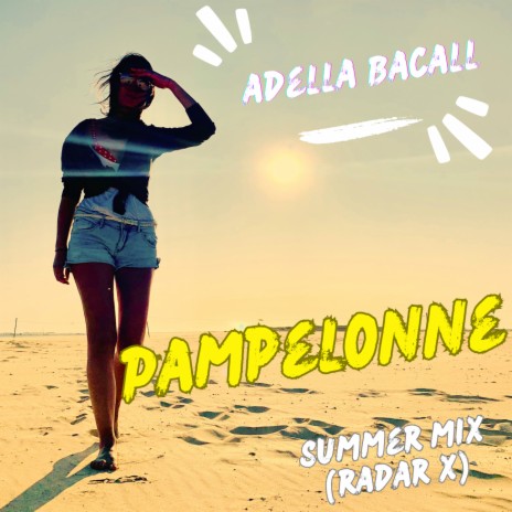 Pampelonne summer (Summer Mix by Radar X) | Boomplay Music