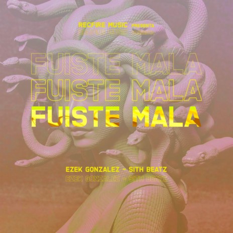 Fuiste Mala | Boomplay Music