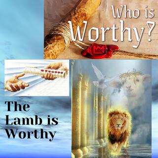 Who is Worthy?