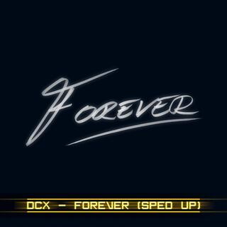 Forever (Sped Up)