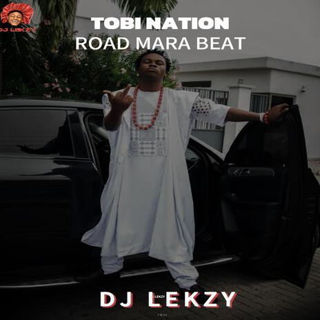 Tobi Nation Road Mara Beat | Boomplay Music