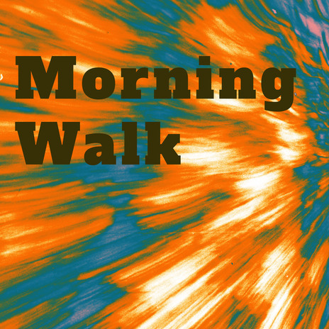 Morning Walk | Boomplay Music