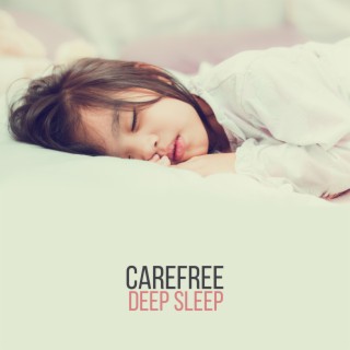 Carefree Deep Sleep: Gentle Music Box Lullabies for Baby & Newborn