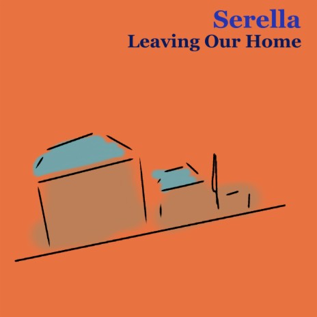Leaving Our Home | Boomplay Music