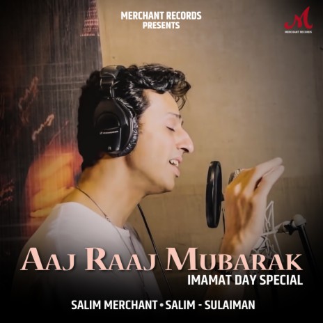 Aaj Raaj Mubarak (Imamat Day Special) ft. Salim Merchant | Boomplay Music