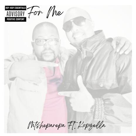 For me ft. Kopzella | Boomplay Music