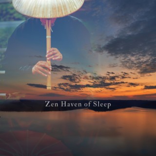 Zen Haven of Sleep: Soothing Japanese Shakuhachi Music for Sleep Meditation