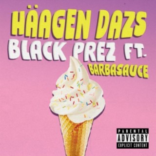 Häagen Dazs (feat. Barbasauce)