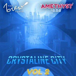 Crystaline City, Vol. 2 (Amethyst-szs Original)