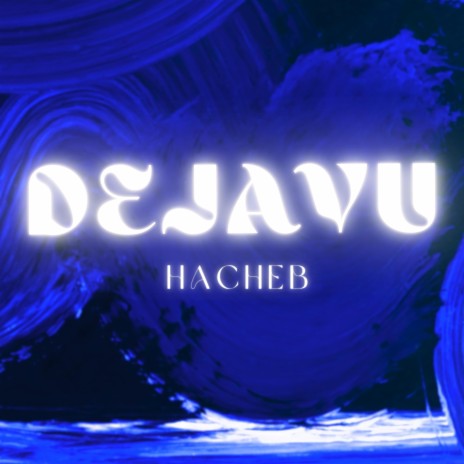 Dejavu | Boomplay Music