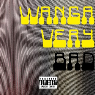 Wanga very bad