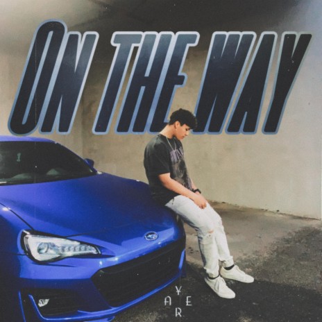 On the Way | Boomplay Music