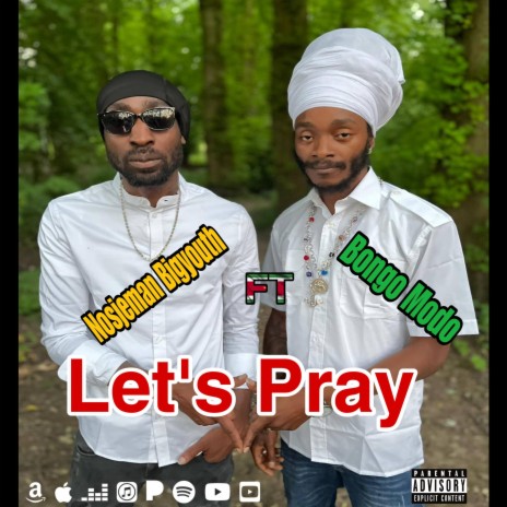 Let's pray ft. Nosjeman Bigyouth | Boomplay Music