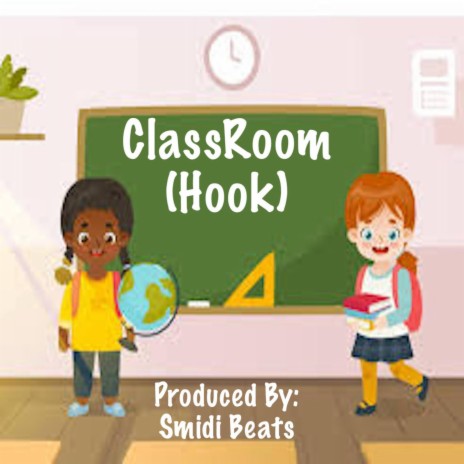 ClassRoom (Hook) | Boomplay Music