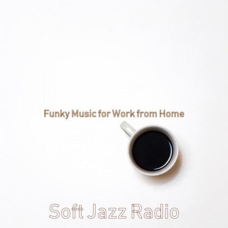 Moods for Work from Home - Subtle Piano and Trumpet Jazz