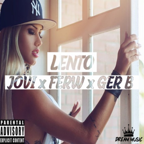 Lento ft. Fer W & Ger B | Boomplay Music