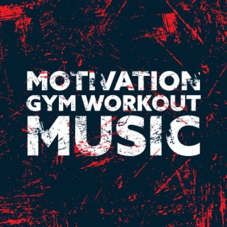 Motivation Gym Workout Music