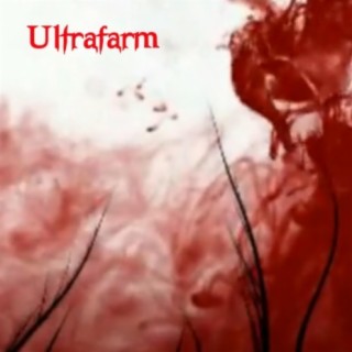 Ultrafarm (Bside Pre-Toxic Industry)