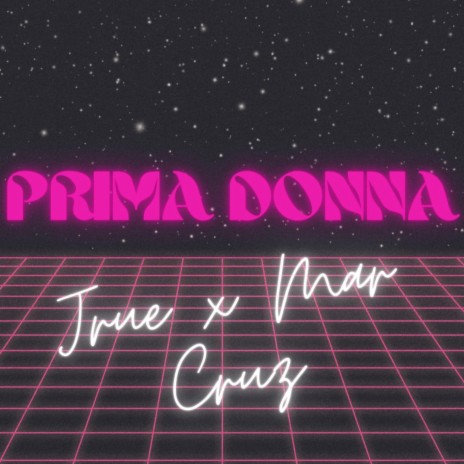 Prima Donna ft. Mar Cruz | Boomplay Music