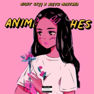 Anime Bitches ft. KIETH MONTANA lyrics | Boomplay Music