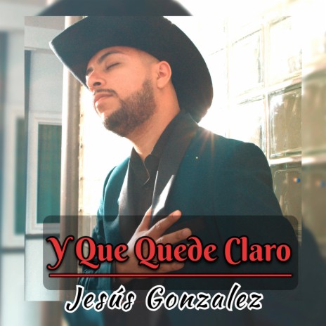 Y Que Quede Claro (Jesús Gonzalez) | Boomplay Music