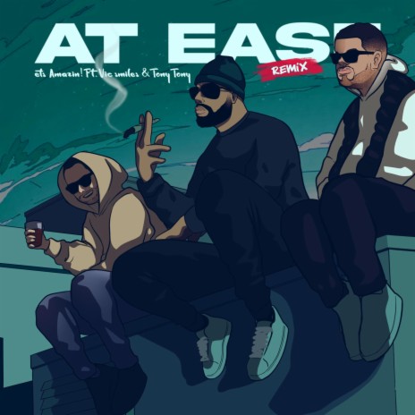 At Ease (Remix) ft. Tony Tony & Vic Smiles | Boomplay Music