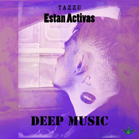 Estan Activas ft. Tazzu & Deep Music | Boomplay Music