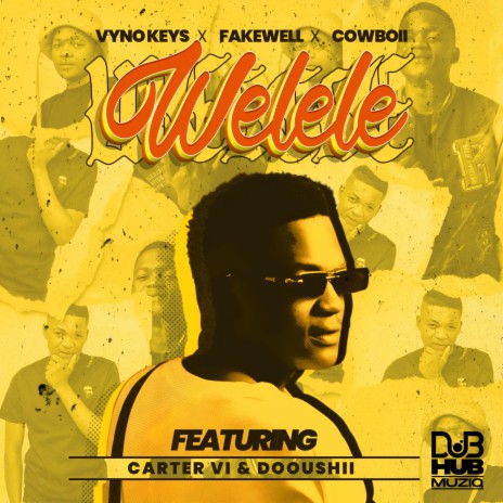 Welele ft. Fakewell, Cowboii, Cater iv & Dooushii | Boomplay Music