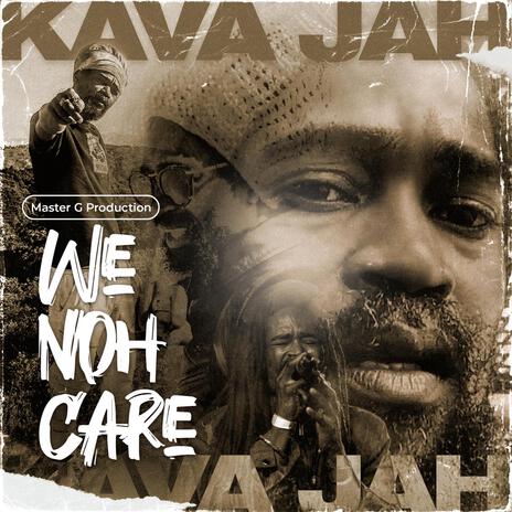 We Noh Care | Boomplay Music