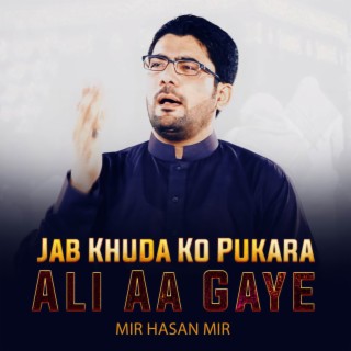 Jab Khuda Ko Pukara Ali Aa Gaye