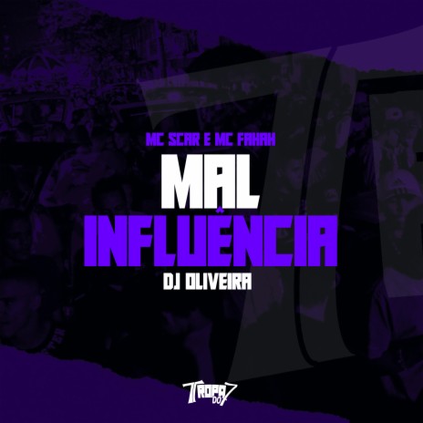 Mal Influencia ft. DJ Oliveira & mc fahah | Boomplay Music