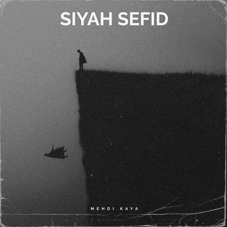 Siyah Sefid | Boomplay Music